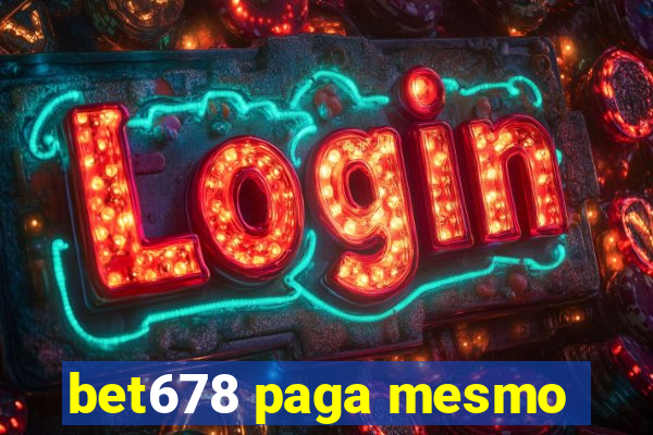 bet678 paga mesmo